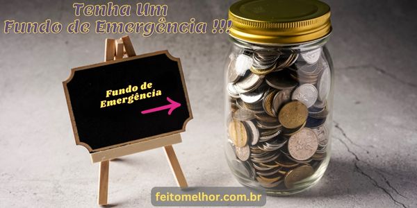 FeitoMelhor.com - Tenha Um Fundo de Emergência