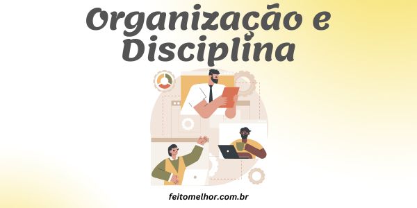 FeitoMelhor.com - Organização e Disciplina