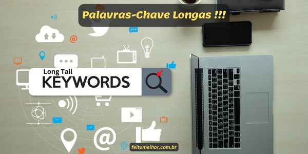 FeitoMelhor.com - Crie Uma Estratégia SEO Com Palavras-Chave Longas