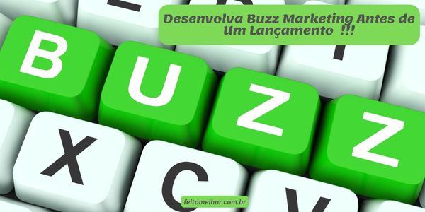 FeitoMelhor.com - Faça Buzz Marketing Antes de Uma Campanha de Vendas